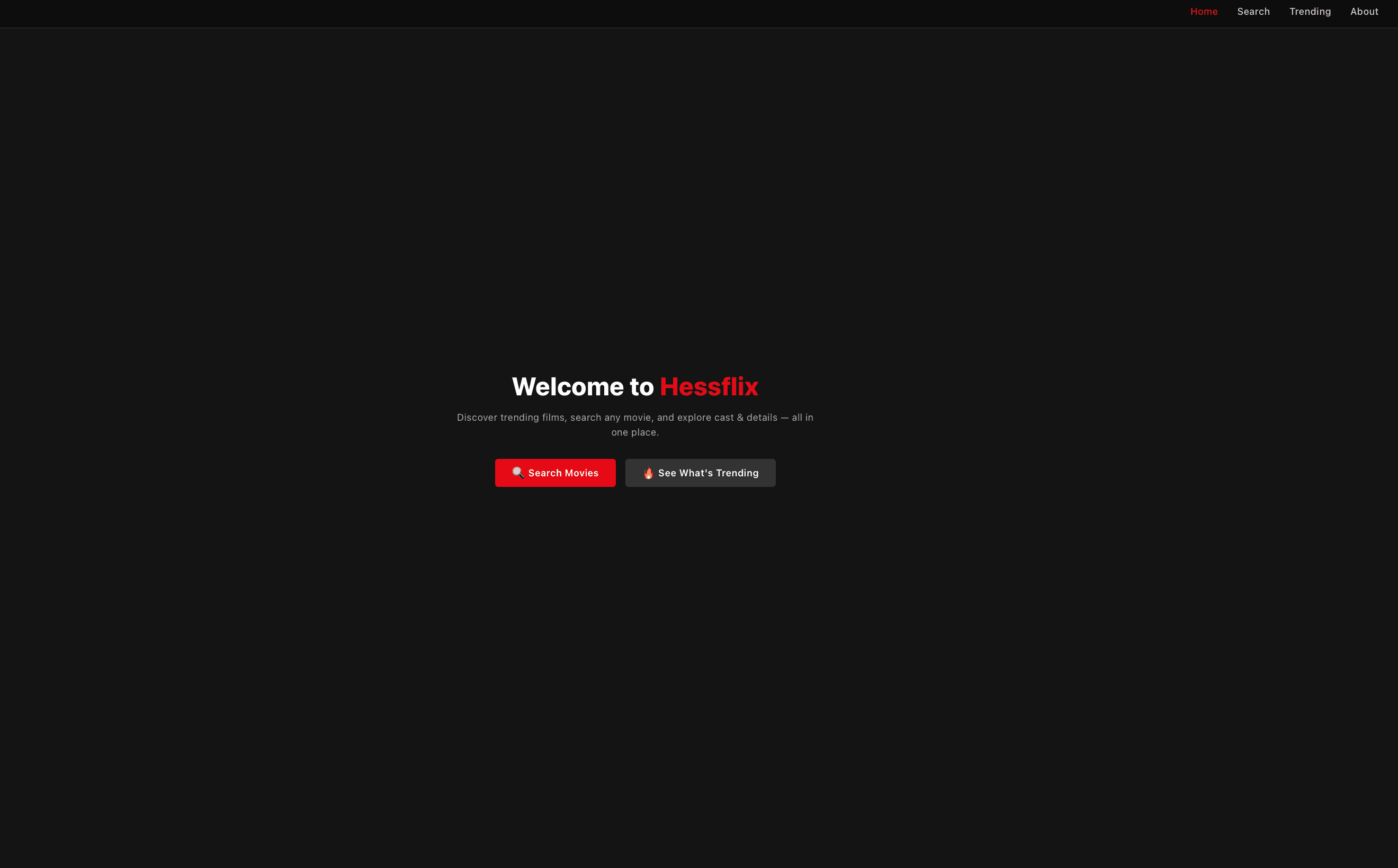 Photograph of Landing page for Hessflix with a minimal dark theme, quick navigation, and entry points into search and trending movie discovery.